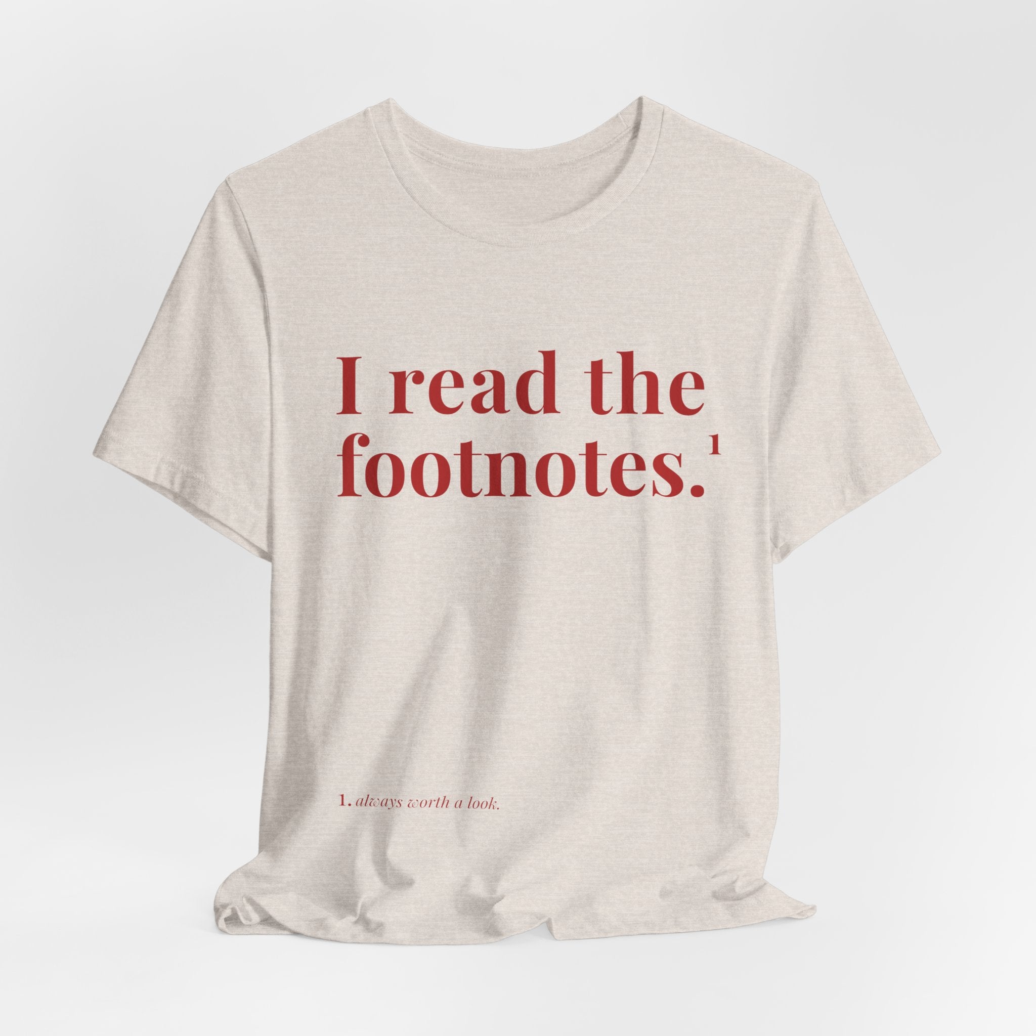 I read the footnotes T-shirt | Witty Literary Tee