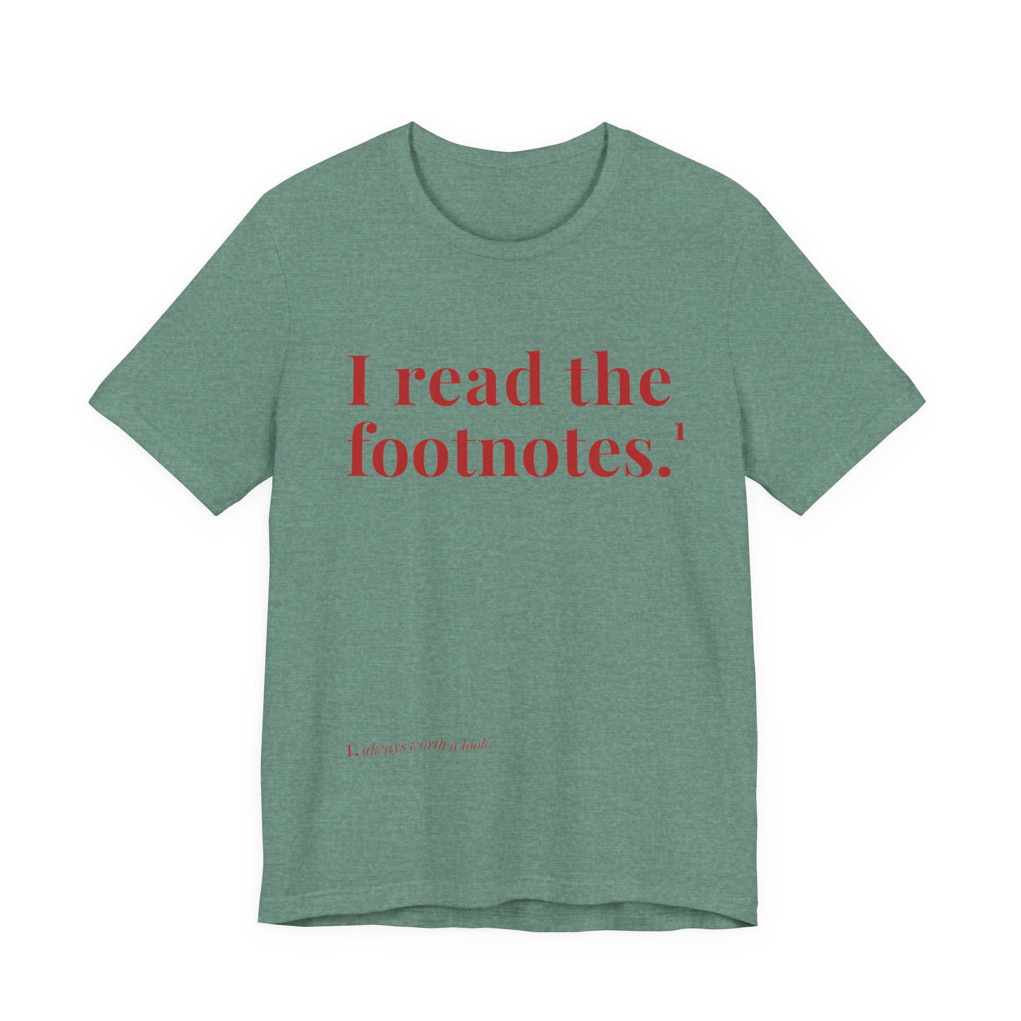 I read the footnotes T-shirt | Witty Literary Tee