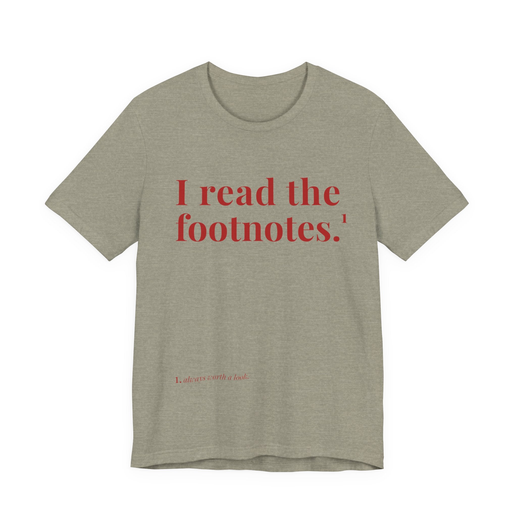 I read the footnotes T-shirt | Witty Literary Tee