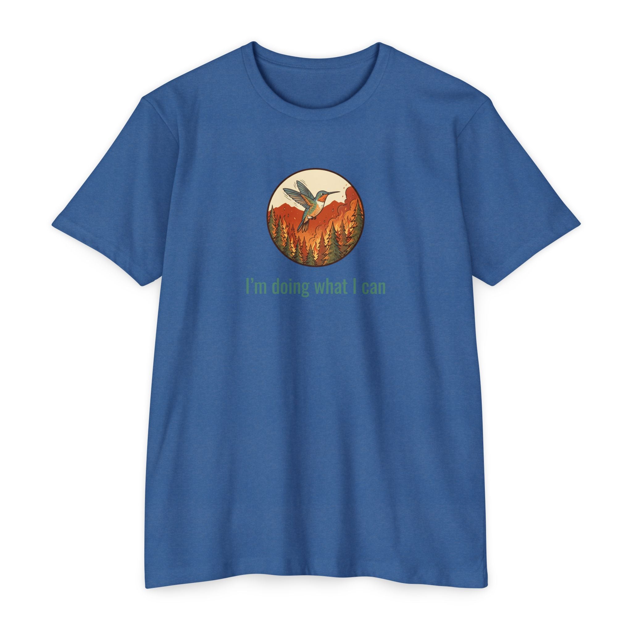 "I'm Doing What I Can" Hummingbird T-Shirt