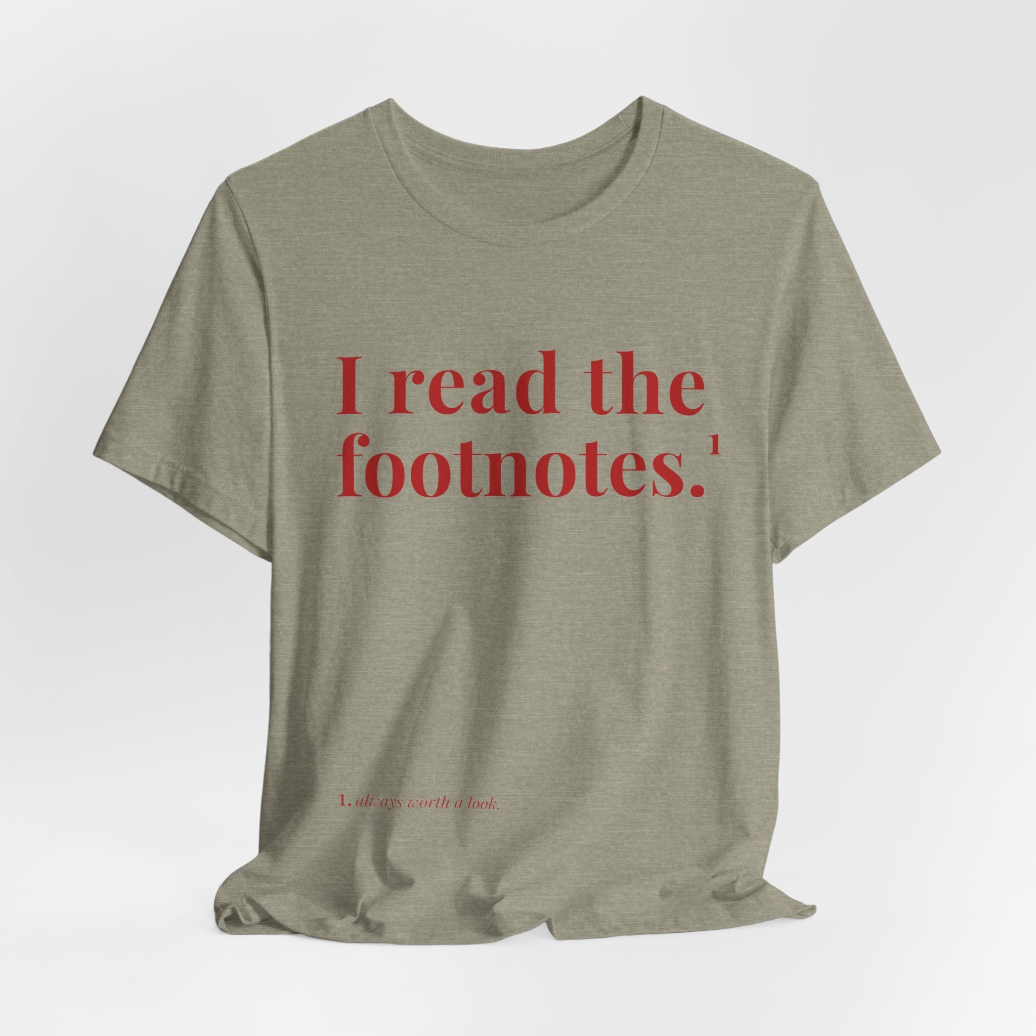 I read the footnotes T-shirt | Witty Literary Tee