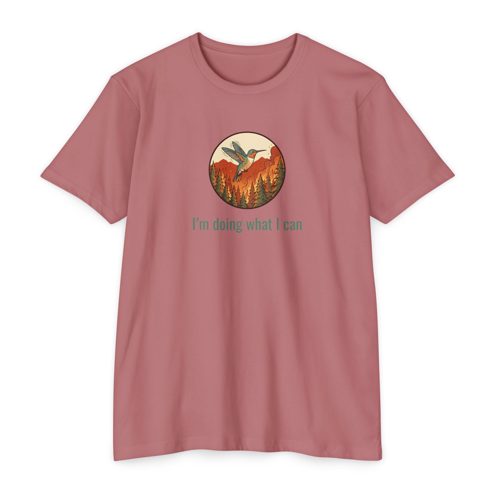 "I'm Doing What I Can" Hummingbird T-Shirt