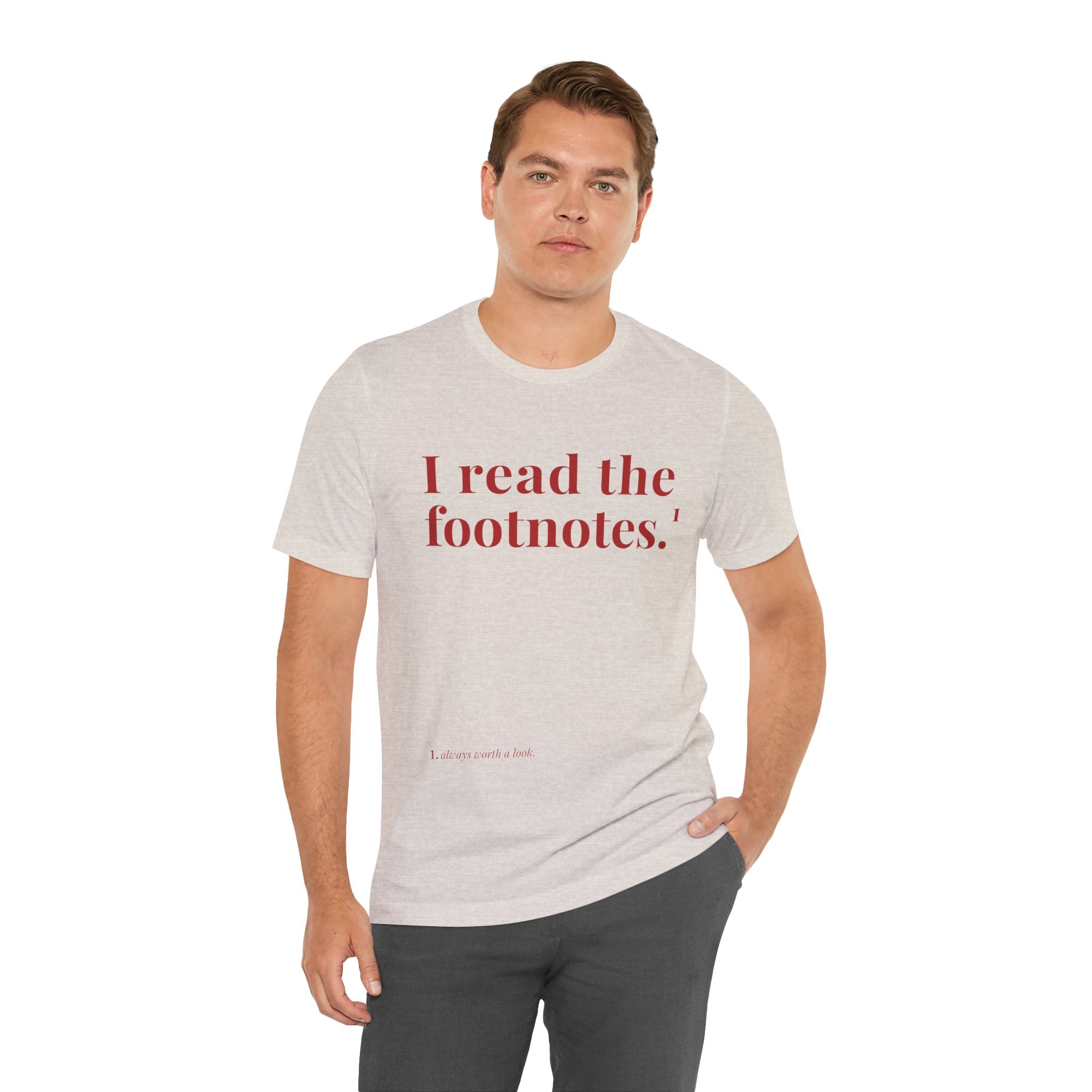 I read the footnotes T-shirt | Witty Literary Tee