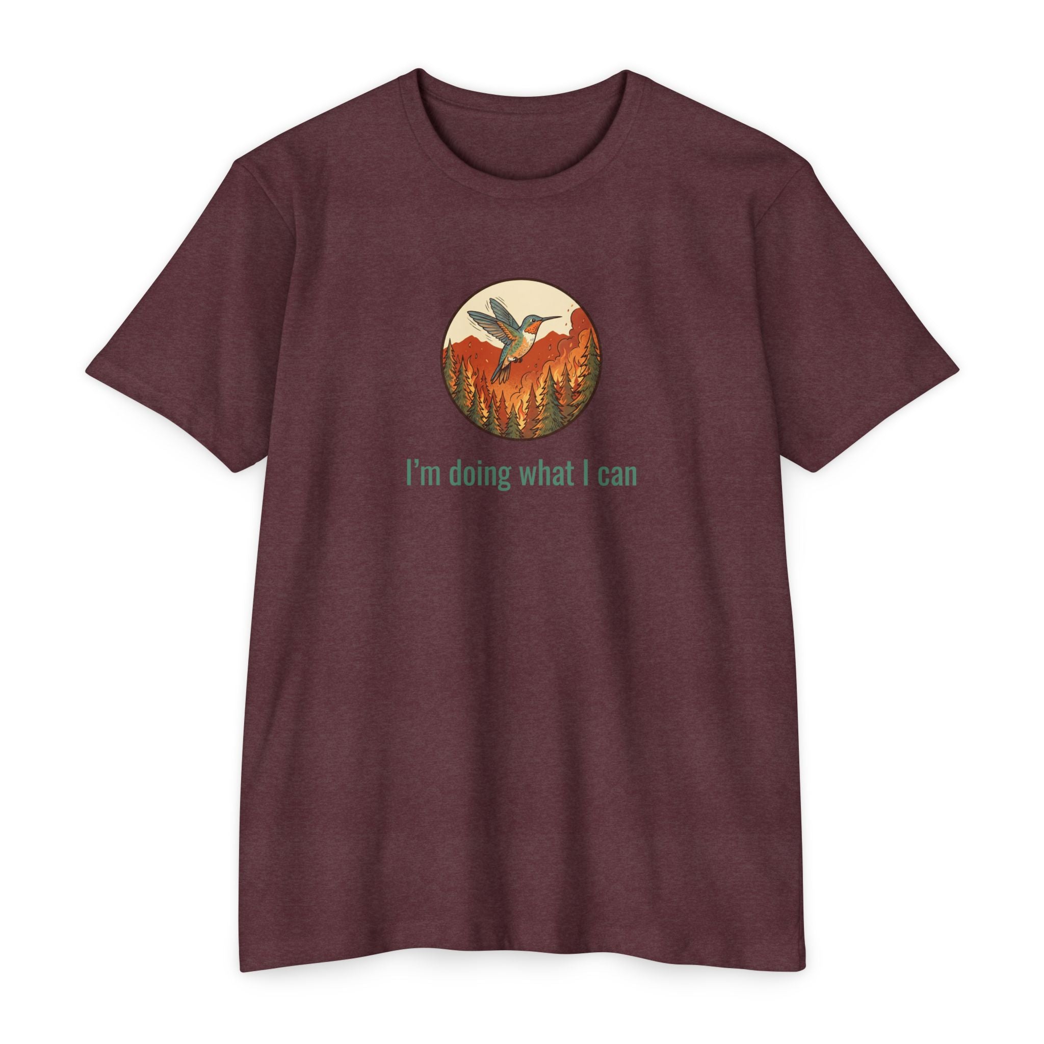 "I'm Doing What I Can" Hummingbird T-Shirt